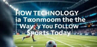 How Tech is Changing the Way We Follow Sports Today How Technology is Transforming the Way We Follow Sports Today