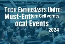 Tech Enthusiasts Unite: Must-Attend Local Gatherings in 2024 Tech Enthusiasts Unite: Must-Attend Local Events in 2024