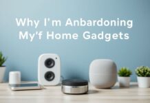 Why I’m Ditching My Smart Home Gadgets and You Should Too Why I'm Abandoning My Smart Home Gadgets and You Should Too