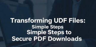 Transforming UDF Files: Simple Steps to Secure PDF Downloads Transforming UDF Files: Simple Steps to Secure PDF Downloads